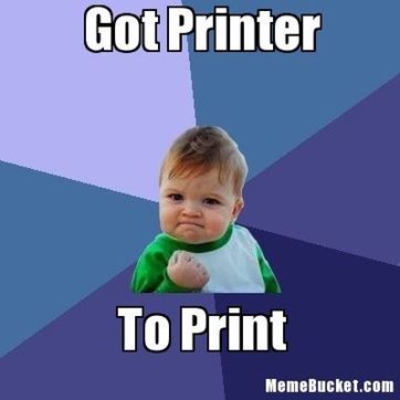 Got printer to print meme