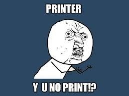 Y U No Print